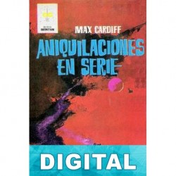 Aniquilaciones en serie Max Cardiff
