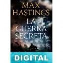 La guerra secreta Max Hastings