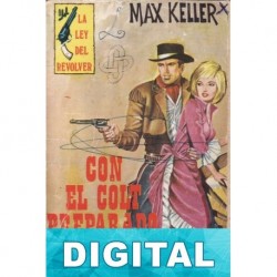 Con el colt preparado Max Keller