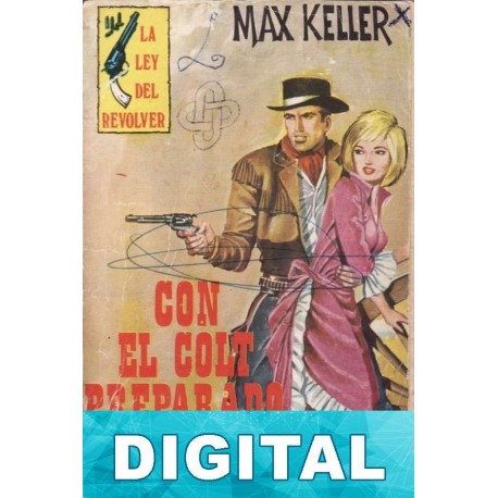 Con el colt preparado Max Keller