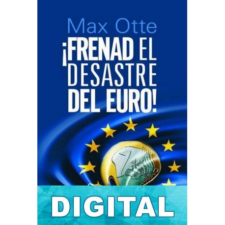 ¡Frenad el desastre del euro! Max Otte