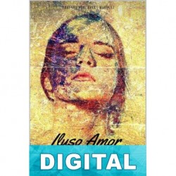 Iluso amor: Promesas y obligaciones Máximo Corporán