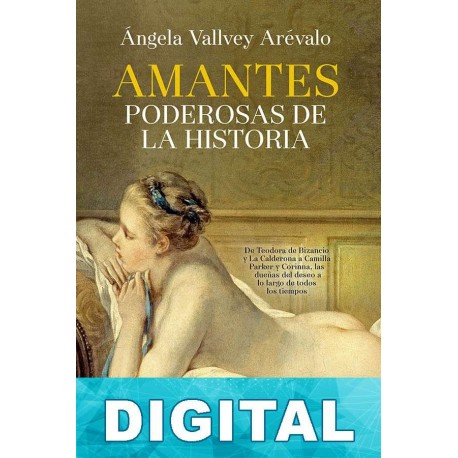 Amantes poderosas de la historia Ángela Vallvey