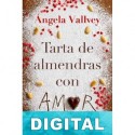 Tarta de almendras con amor Ángela Vallvey