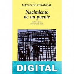 Nacimiento de un puente Maylis de Kerangal
