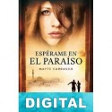 Espérame en el paraíso Mayte Carrasco