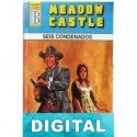 Seis condenados Meadow Castle