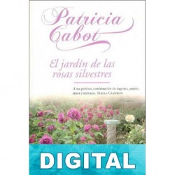 El jardin de las rosas silvestres Meg Cabot «Patricia Cabot»