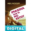 Imagina que ya no estoy Meg Rosoff