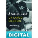 Un largo silencio Ángeles Caso