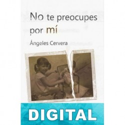 No te preocupes por mí Ángeles Cervera Agost