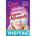 Casi una novela Megan Maxwell