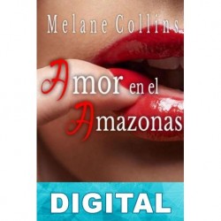 Amor en el amazonas Melane Collins