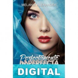 Perfectamente imperfecta Melanie Alexander