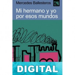 Mi hermano y yo por esos mundos Mercedes Ballesteros