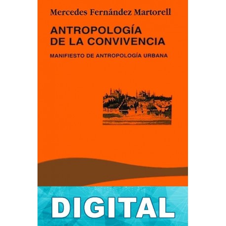 Antropología de la convivencia Mercedes Fernández-Martorell