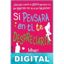 Si pensara en ti, te despreciaría Mhairi McFarlane