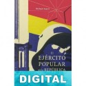 El Ejército Popular de la República, 1936-1939 Michael Alpert