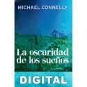 La oscuridad de los sueños Michael Connelly