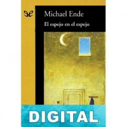 El espejo en el espejo. Un laberinto Michael Ende