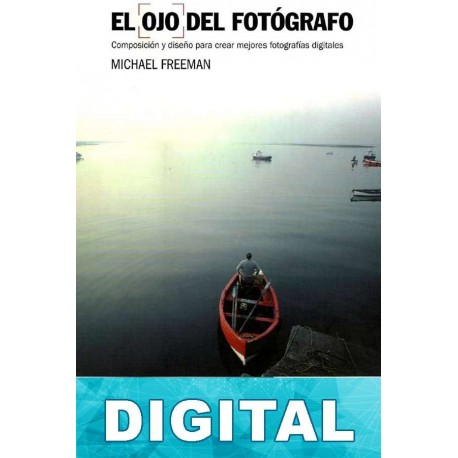 El ojo del fotógrafo Michael Freeman