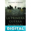 La primera guerra mundial Michael Howard