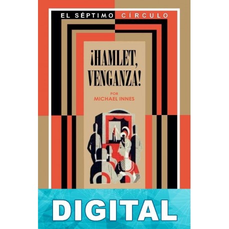 ¡Hamlet, venganza! Michael Innes