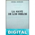 La nave de los hielos Michael Moorcock