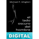 El lado oscuro del hombre Michael P. Ghiglieri