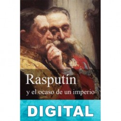 Rasputín y el ocaso de un imperio Michael Prawdin