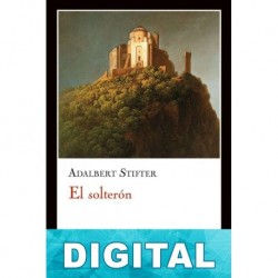 El solterón Adalbert Stifter