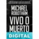 Vivo o muerto Michael Robotham