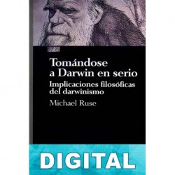 Tomándose a Darwin en serio Michael Ruse
