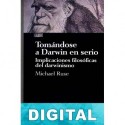 Tomándose a Darwin en serio Michael Ruse