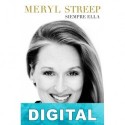 Meryl Streep. Siempre ella Michael Schulman