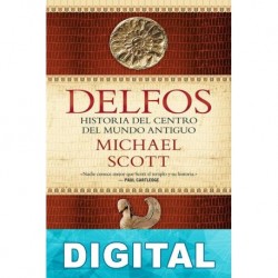 Delfos: Historia del centro del mundo antiguo Michael Scott