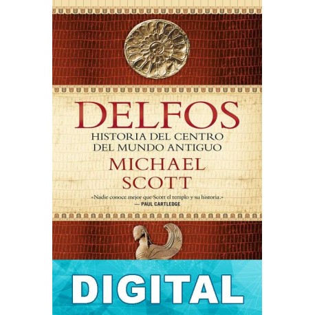 Delfos: Historia del centro del mundo antiguo Michael Scott