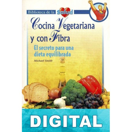 Cocina vegetariana y con fibra Michael Smith
