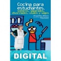 Cocina para estudiantes, solteros, separados, divorciados, viudos y vagos Angelita Alfaro