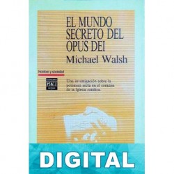 El mundo secreto del Opus Dei Michael Walsh