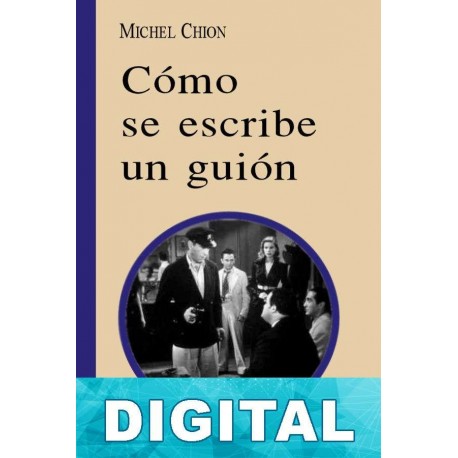 Cómo se escribe un guión Michel Chion