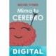Mima tu cerebro Michel Cymes