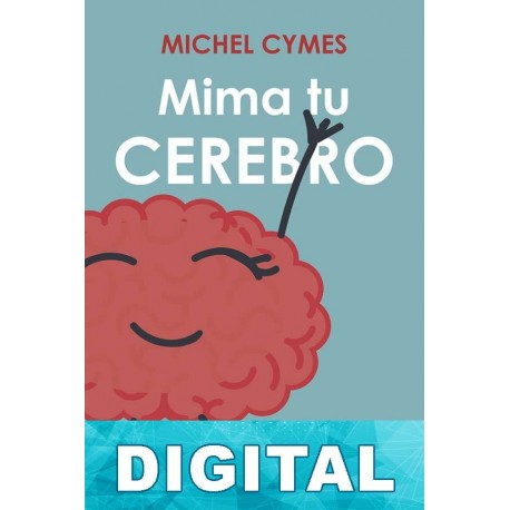Mima tu cerebro Michel Cymes