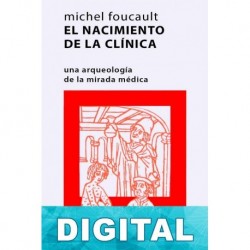 El nacimiento de la clínica Michel Foucault
