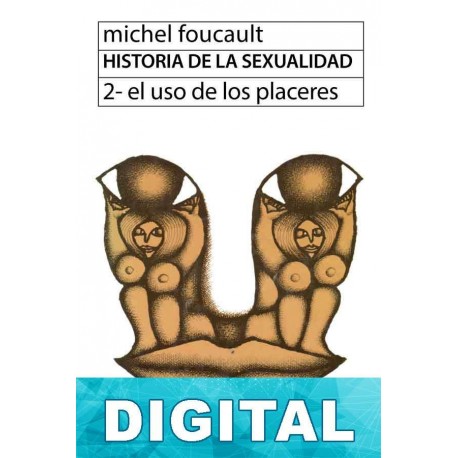 El uso de los placeres Michel Foucault