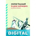 La gran extranjera Michel Foucault