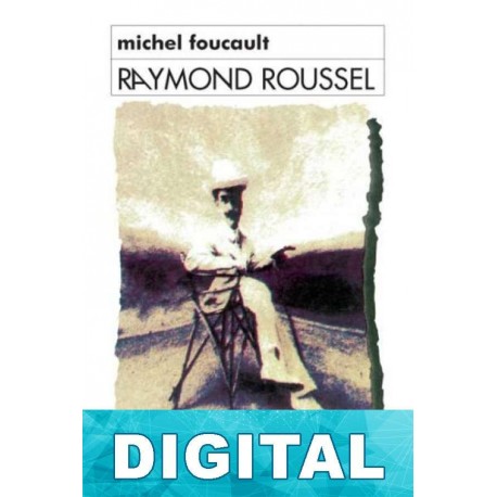 Raymond Roussel Michel Foucault