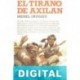 El tirano de Axilan Michel Grimaud