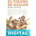 El tirano de Axilan Michel Grimaud