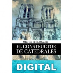 El constructor de catedrales Michel Peyramaure